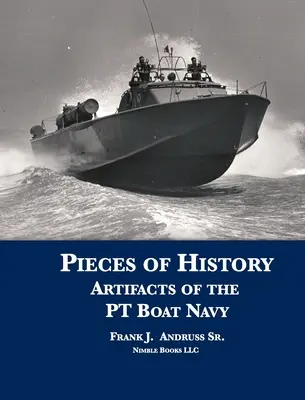Pezzi di storia: Manufatti della Marina delle PT Boat - Pieces of History: Artifacts of the PT Boat Navy