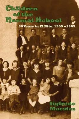 I bambini della Scuola Normale, 1909-1969 - Children of the Normal School, 1909-1969