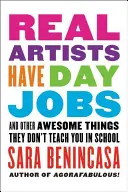 I veri artisti hanno un lavoro diurno PB - Real Artists Have Day Jobs PB