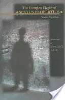 Le Elegie complete di Sesto Properzio - The Complete Elegies of Sextus Propertius