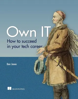 La tua carriera tecnologica: Soft Skills per tecnologi - Own Your Tech Career: Soft Skills for Technologists