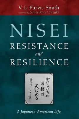 Resistenza e resilienza dei Nisei - Nisei Resistance and Resilience