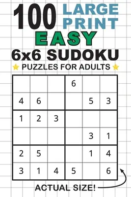 100 puzzle di sudoku facili 6x6 a grande stampa per adulti: Un solo puzzle per pagina! (Formato tascabile 6x9) - 100 Large Print Easy 6x6 Sudoku Puzzles for Adults: Only One Puzzle Per Page! (Pocket 6x9 Size)