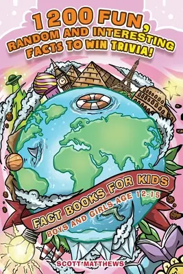 1200 fatti divertenti, casuali e interessanti per vincere il Trivia! - Libri di fatti per bambini (ragazzi e ragazze dai 12 ai 15 anni) - 1200 Fun, Random & Interesting Facts To Win Trivia! - Fact Books For Kids (Boys and Girls Age 12 - 15)