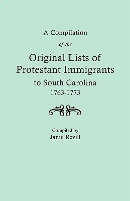 Raccolta degli elenchi originali degli immigrati protestanti nella Carolina del Sud, 1763-1773 - A Compilation of the Original Lists of Protestant Immigrants to South Carolina, 1763-1773