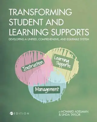 Trasformare il sostegno agli studenti e all'apprendimento: Sviluppare un sistema unificato, completo ed equo - Transforming Student and Learning Supports: Developing a Unified, Comprehensive, and Equitable System