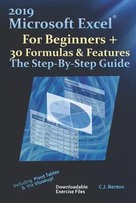 2019 Microsoft Excel per i principianti + 30 formule e funzioni La guida passo passo - 2019 Microsoft Excel For Beginners + 30 Formulas & Features The Step-By-Step Guide