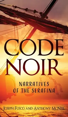 Codice noir: i racconti della Serafina - Code Noir: Narratives of the Serafina