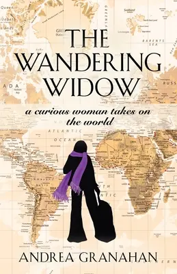 La vedova errante: Una donna curiosa affronta il mondo - The Wandering Widow: A curious woman takes on the world
