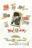 Da 15 a 30: Essere come un uomo - 15 to 30: Be COME ING a WoMan