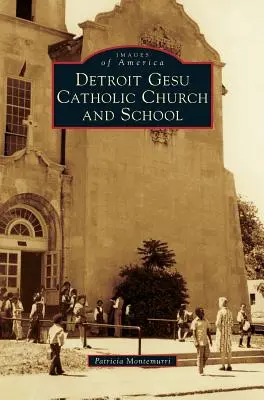 Chiesa e scuola cattolica del Gesù di Detroit - Detroit Gesu Catholic Church and School