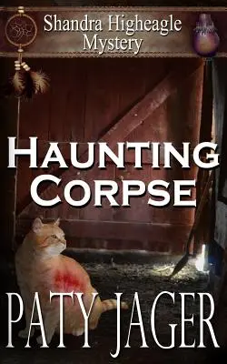 Cadavere infestante: Mistero di Shandra Higheagle - Haunting Corpse: Shandra Higheagle Mystery
