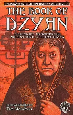 Il libro di Dzyan: un manoscritto curiosamente ricevuto da Helena Petrovna Blavatsky con diversi e rari testi di interesse correlato - The Book of Dzyan: Being a Manuscript Curiously Received by Helena Petrovna Blavatsky with Diverse and Rare Texts of Related Interest