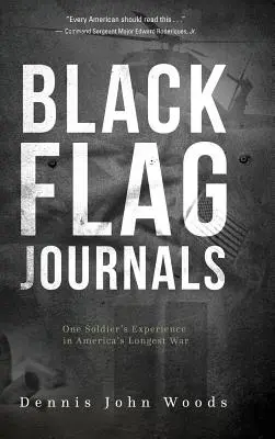 Diari di Bandiera Nera: L'esperienza di un soldato nella guerra più lunga d'America - Black Flag Journals: One Soldier's Experience in America's Longest War