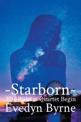 Starborn: Il quartetto Rorrim inizia, libro 1 - Starborn: The Rorrim Quartet Begins Book 1