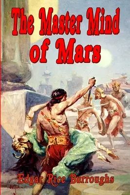 La mente di Marte (testo della prima edizione) - The Master Mind of Mars (1st Edition Text)