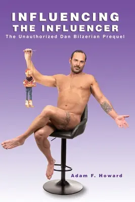 Influenzare l'influenzatore: Il prequel non autorizzato di Dan Bilzerian - Influencing the Influencer: The Unauthorized Dan Bilzerian Prequel