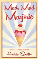Marjorie la pazza, la pazza - Mad, Mad Marjorie