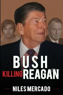 Bush che uccide Reagan: Il complotto Bush-Hinckley che Bill O'Reilly non vuole raccontare - Bush Killing Reagan: The Bush-Hinckley Conspiracy Bill O'Reilly Won't Tell About