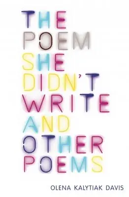 La poesia che non ha scritto e altre poesie - The Poem She Didn't Write and Other Poems