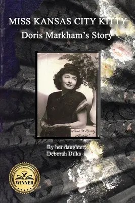 Miss Kansas City Kitty: La storia di Doris Markham - Miss Kansas City Kitty: Doris Markham's Story