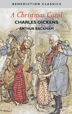 Il canto di Natale (illustrato a colori da Arthur Rackham) - A Christmas Carol (Illustrated in Color by Arthur Rackham)