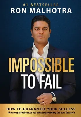 Impossibile fallire: come garantirsi il successo - Impossible To Fail: How to guarantee your success