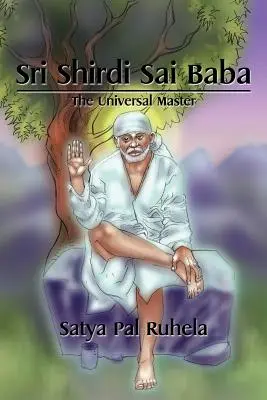 Sri Shirdi Sai Baba: il Maestro Universale - Sri Shirdi Sai Baba: The Universal Master