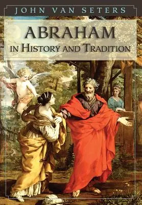 Abramo nella storia e nella tradizione - Abraham in History and Tradition
