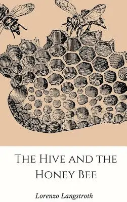 L'alveare e l'ape da miele - The Hive and the Honey-Bee