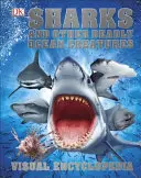 Squali e altre creature mortali degli oceani - Enciclopedia visiva - Sharks and Other Deadly Ocean Creatures - Visual Encyclopedia