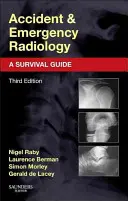 Radiologia d'emergenza e d'urgenza: Guida alla sopravvivenza - Accident and Emergency Radiology: A Survival Guide