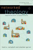 Teologia in rete: Negoziare la fede nella cultura digitale - Networked Theology: Negotiating Faith in Digital Culture