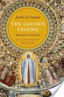 La leggenda d'oro: Letture sui santi - The Golden Legend: Readings on the Saints