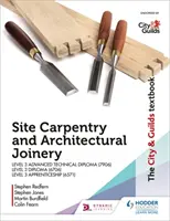 Il libro di testo City & Guilds: Carpenteria da cantiere e falegnameria architettonica per l'apprendistato di livello 3 (6571), per il diploma tecnico avanzato di livello 3 (7906) e per il diploma di livello 3. - The City & Guilds Textbook: Site Carpentry & Architectural Joinery for the Level 3 Apprenticeship (6571), Level 3 Advanced Technical Diploma (7906) & Level 3 Diploma