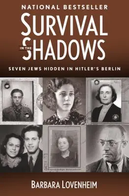 Sopravvivere nell'ombra: Sette ebrei nascosti nella Berlino di Hitler - Survival in the Shadows: Seven Jews Hidden in Hitler's Berlin