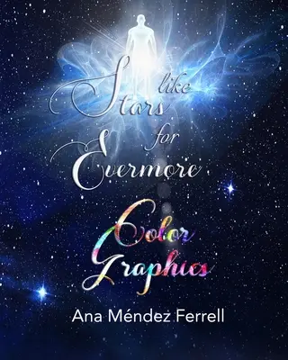 Come le stelle per l'eternità Grafica a colori - Like Stars for Evermore Color Graphics