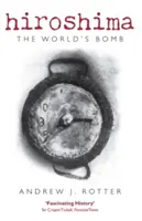 Hiroshima: La bomba del mondo - Hiroshima: The World's Bomb