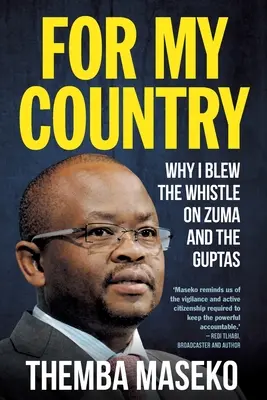 PER IL MIO PAESE - Perché ho spifferato tutto su Zuma e i Guptas - FOR MY COUNTRY - Why I Blew the Whistle on Zuma and the Guptas