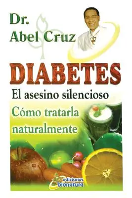 Diabete El asesino silencioso - Diabetes El asesino silencioso