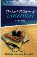 I bambini perduti di Tarshish: libro secondo - The Lost Children of Tarshish: Book Two