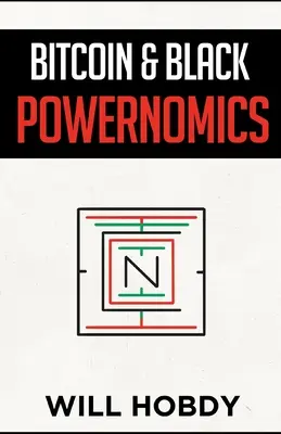 Bitcoin e la potenza nera - Bitcoin & Black Powernomics
