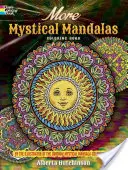 Altro libro da colorare Mandala mistici: Dall'illustratore del libro da colorare Mandala mistico originale - More Mystical Mandalas Coloring Book: By the Illustrator of the Original Mystical Mandala Coloring Book