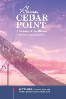 Sempre a Cedar Point: Un ricordo della Midway - Always Cedar Point: A Memoir of the Midway
