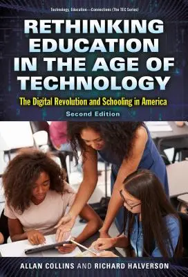 Ripensare l'istruzione nell'era della tecnologia: La rivoluzione digitale e la scuola in America - Rethinking Education in the Age of Technology: The Digital Revolution and Schooling in America