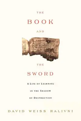 Il libro e la spada: una vita di apprendimento alle soglie dell'Olocausto - The Book and the Sword: A Life of Learning in the Throes of the Holocaust