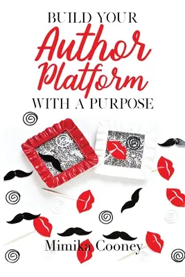 Bangun Platform Penulis Anda dengan Tujuan: Strategi Pemasaran untuk Penulis - Build Your Author Platform with a Purpose: Marketing Strategies for Writers