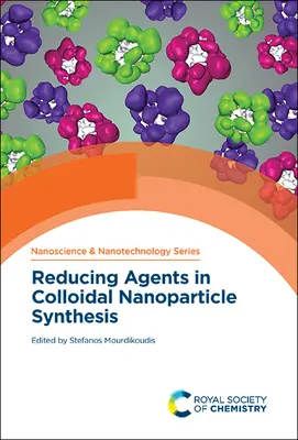 Agenti riducenti nella sintesi di nanoparticelle colloidali - Reducing Agents in Colloidal Nanoparticle Synthesis