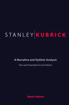 Stanley Kubrick: Un'analisi narrativa e stilistica - Stanley Kubrick: A Narrative and Stylistic Analysis