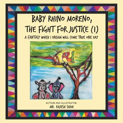 Baby Rhino Moreno, la lotta per la giustizia (1): Una fantasia che sogno si realizzi un giorno - Baby Rhino Moreno, the Fight for Justice (1): A Fantasy Which I Dream Will Come True One Day